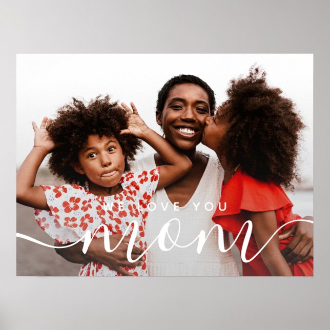 Affiche We Love You Mom Modern Classic Photo (Devant)