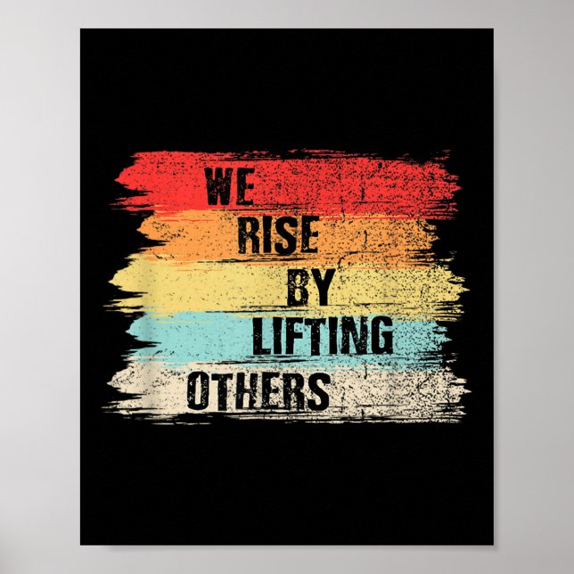 Affiche We Rise By Lifting Others Motivational Quotes  (Devant)