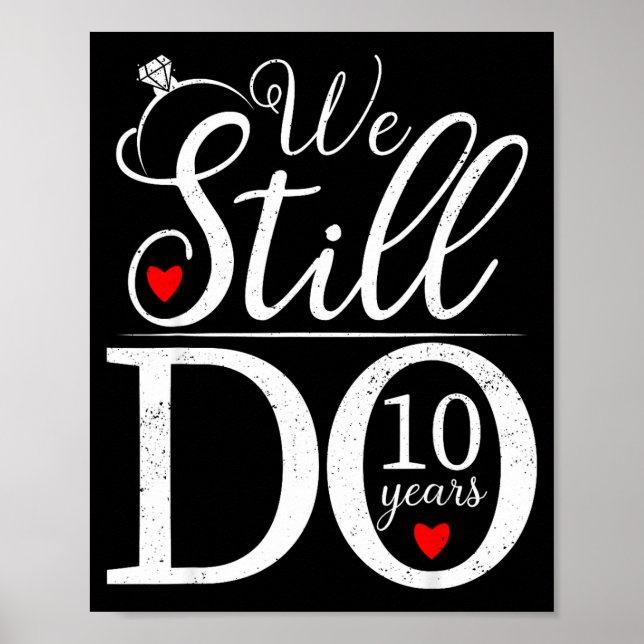 Affiche We Still Do 10 Years Couple Shirt 10th Wedding Ann (Devant)