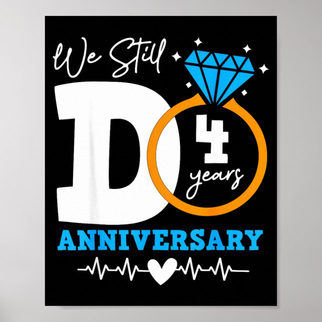 Affiche We Still Do 4 Years Funny Couple 4th Wedding Anniv (Devant)