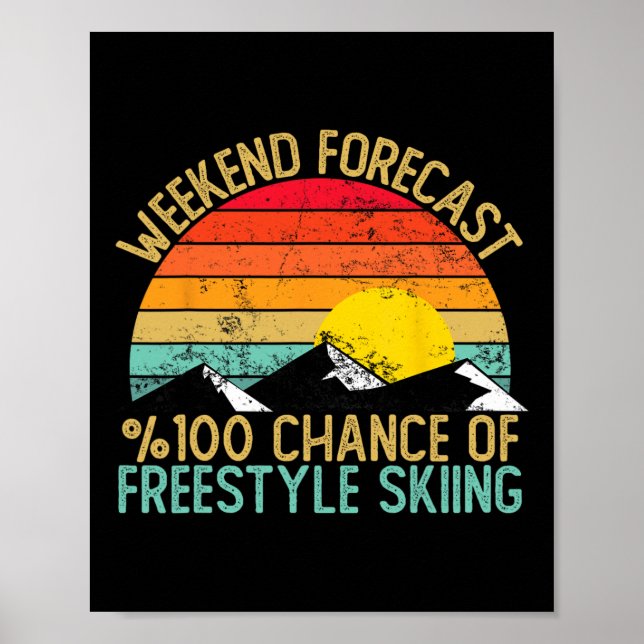 Affiche Weekend Forecast Freestyle Skiing Shirts Funny Ret (Devant)