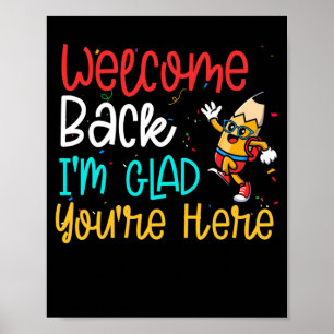Affiche Welcome back I'm Glad You're Here back To School