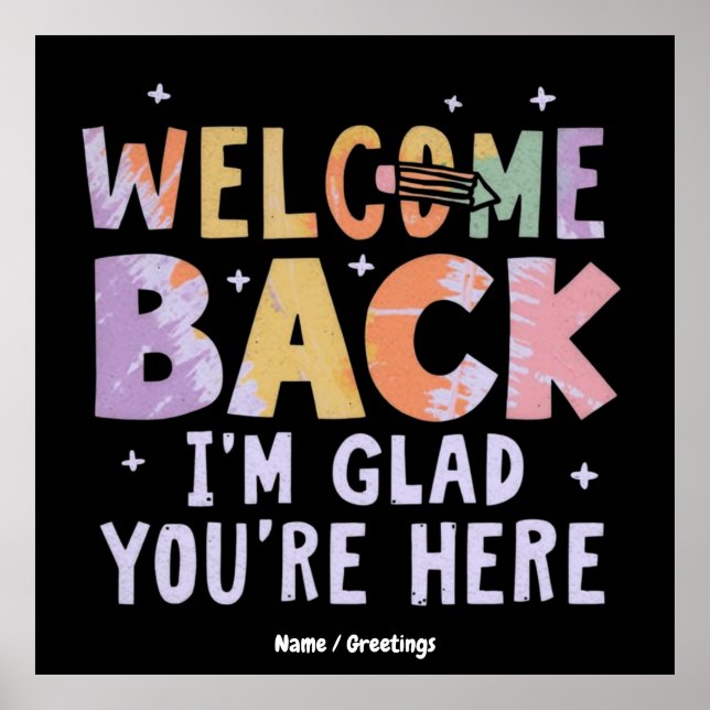 Affiche Welcome Back I'm Glad You're Here First Day School (Devant)
