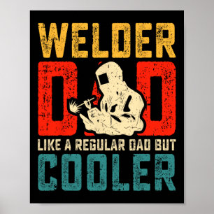 Affiche Welder Papa Fête des pères Cool Soudage Papa Grand