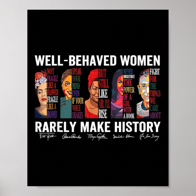 Affiche Well Behaved Women Rarely Make History (Devant)