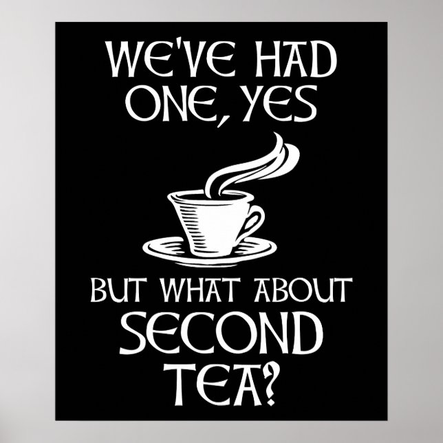 Affiche We've Had One Yes But What About Second Tea? (Devant)