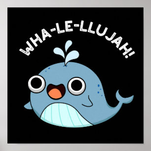 Affiche Wha-le-llujah Funny Blue Whale Pun Dark BG
