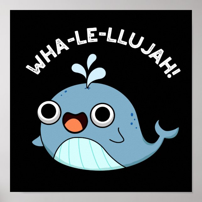 Affiche Wha-le-llujah Funny Blue Whale Pun Dark BG (Devant)