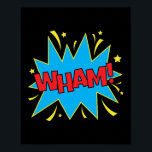 Affiche Wham ! Impact comique sur les pop-arts<br><div class="desc">Élevez votre espace avec ce design pop art "Wham!" saisissant, capturant l'impact audacieux de l'action de la bande dessinée classique. Parfait pour les amateurs de style rétro et de visuels dynamiques, ce design apporte l'énergie explosive des exclamations de bandes dessinées à la vie avec des couleurs vibrantes et des graphiques...</div>