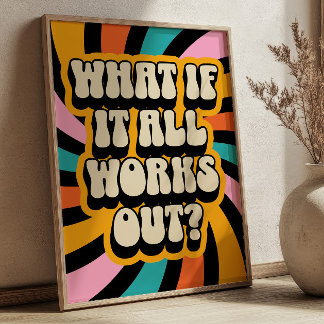 Affiche What if It All Works Out? Positive Quote Retro