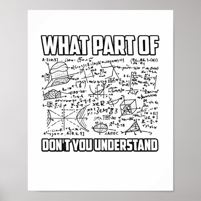 Affiche What Part Of Don't You Understand? Funny Math  (Devant)