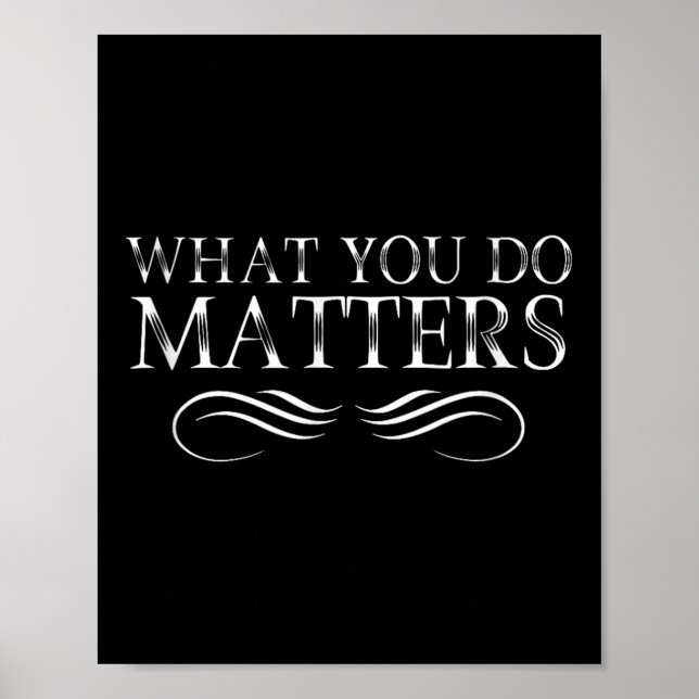 Affiche What You Do S Insring Motivational Sitive  (Devant)