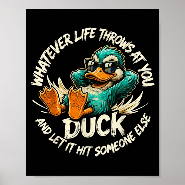 Affiche Whatever Life Throws At You Duck Funny Quote Humor (Devant)