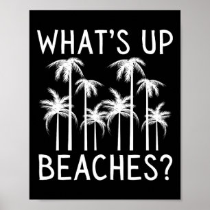 Affiche Whats Up Beaches Friend Family Beach Vacation Summ