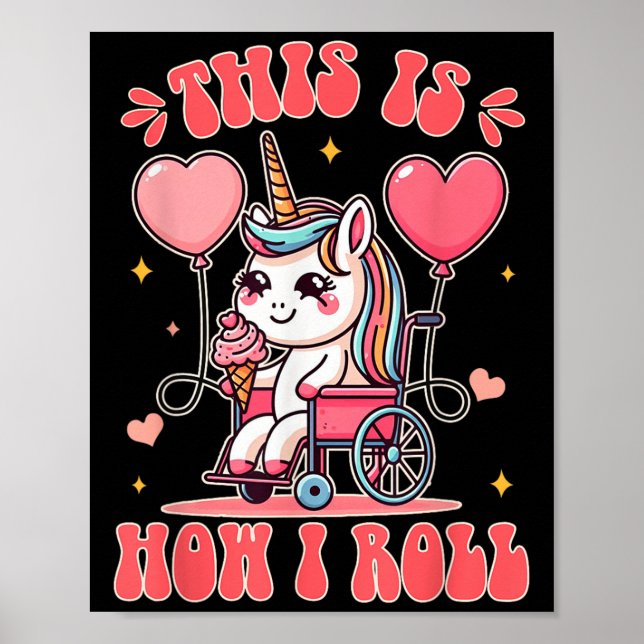 Affiche Wheelchair Unicorn Eating Ice Cream This Is How Th (Devant)