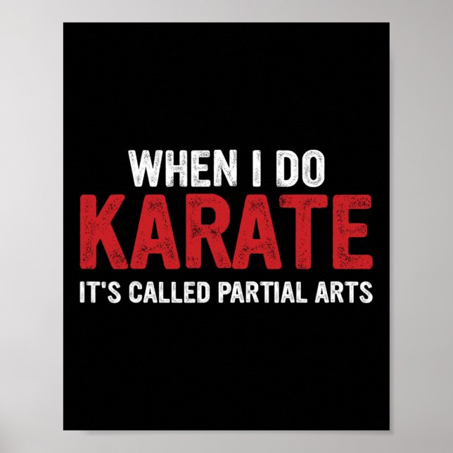 Affiche When I Do Karate It's Called Partial Arts 18  (Devant)