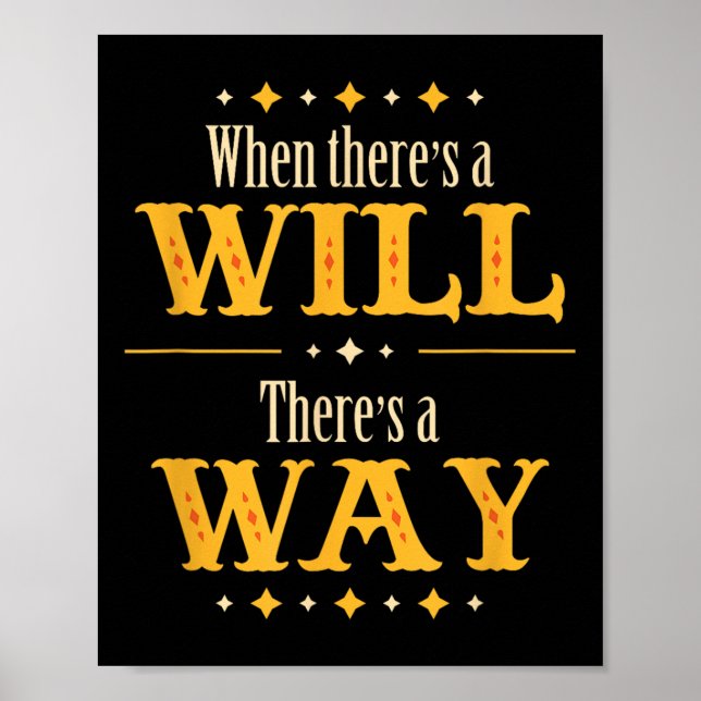 Affiche When There's A Will There's A Way Motivational Quo (Devant)