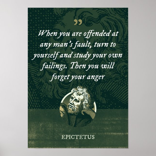 Affiche When you are offended at any man's fault, turn to  (Devant)