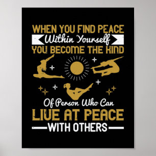 Affiche When you find peace within yourself, you become