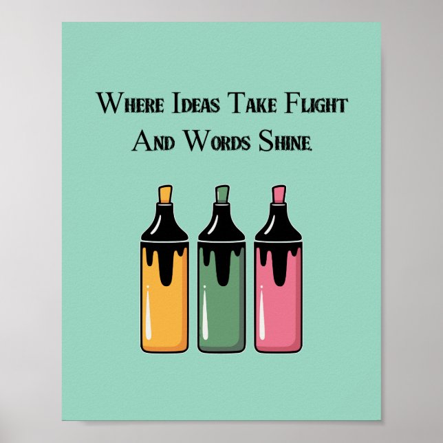 Affiche Where Ideas Take Flight And Words Shine (Devant)