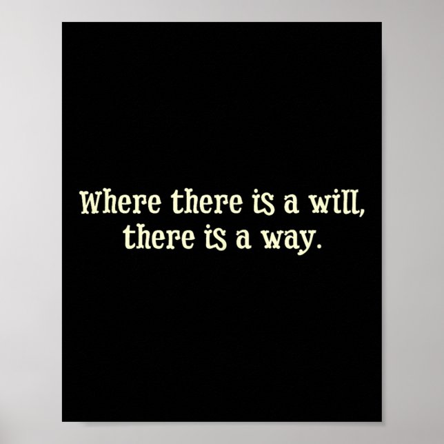 Affiche Where There Is A Will There Is A Way Motivational  (Devant)