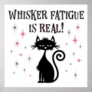Affiche Whisker Fatigue Is Real Funny Cat Saying