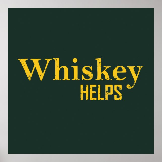 Affiche Whiskey aide à drôles l'alcool dit whisky citation (Devant)