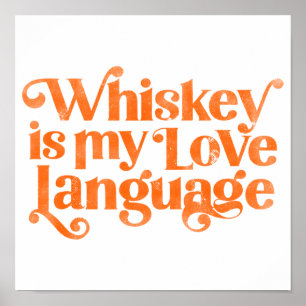 Affiche Whiskey Est Ma Langue D'Amour. Alcool drôle et mig