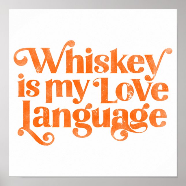 Affiche Whiskey Est Ma Langue D'Amour. Alcool drôle et mig (Devant)