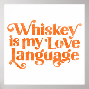 Affiche Whiskey Est Ma Langue D'Amour. Alcool drôle et mig
