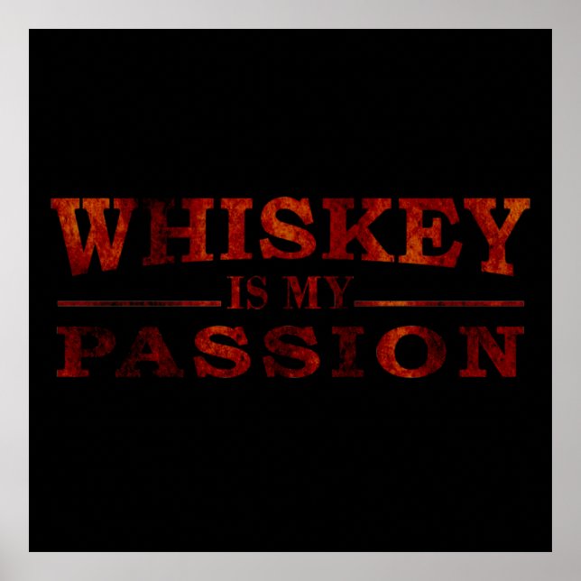 Affiche Whiskey est ma passion drôle de dire alcool (Devant)