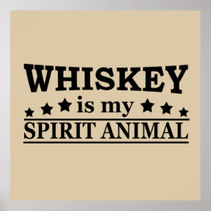 Affiche whiskey est mon animal d'esprit