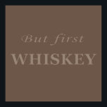 Affiche whiskey quotes<br><div class="desc">This original whiskey vintage text design with awesome typography font lettering is a great birthday, holiday, and Christmas gift idea for scotch and whiskey flavor lovers! The best whiskey slogan illustration for your wardrobe and passion! You will look great in this amazing artwork especially if you are a fan of...</div>