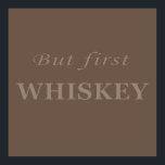 Affiche whiskey quotes<br><div class="desc">This original whiskey vintage text design with awesome typography font lettering is a great birthday, holiday, and Christmas gift idea for scotch and whiskey flavor lovers! The best whiskey slogan illustration for your wardrobe and passion! You will look great in this amazing artwork especially if you are a fan of...</div>