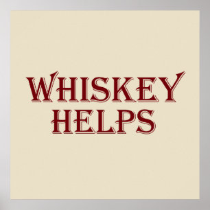 Affiche Whisky aide les citations drôles d'alcool whisky à