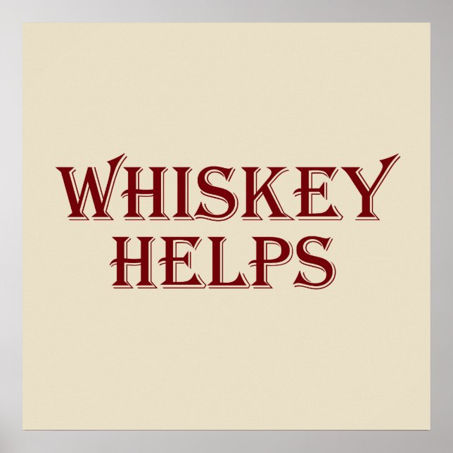 Affiche Whisky aide les citations drôles d'alcool whisky à (Devant)