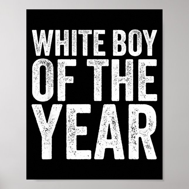 Affiche White Boy Of The Year Funny T  (Devant)