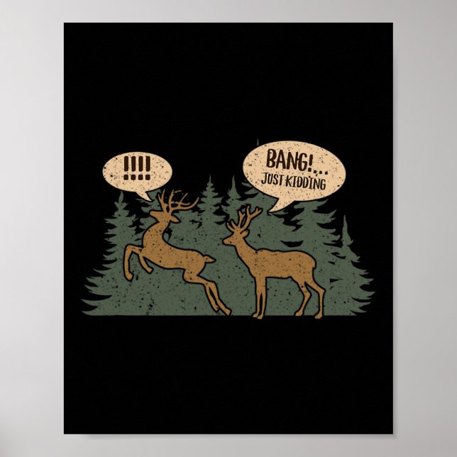 Affiche Whitetail Buck Funny Deer Chasse Saison Byng Just (Devant)