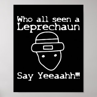 Affiche Who All Seen A Leprechaun' Funny St Patricks Day 