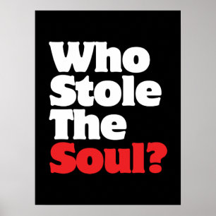 Affiche Who Stole The Soul?
