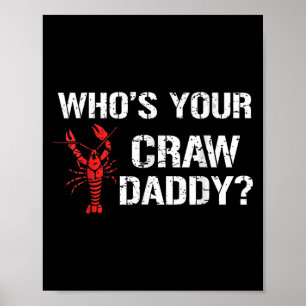 Affiche Whos Your Craw Daddy Crawfish Boil Funny Cajun Men