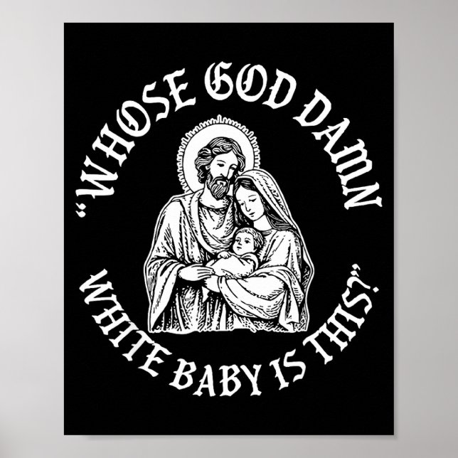 Affiche Whose God White Baby Is This_ Humor For Sarcastic  (Devant)