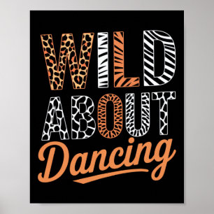 Affiche Wild About Dancing - Typographie Motif animale