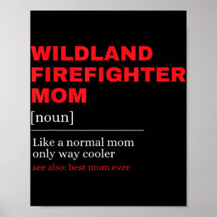 Affiche Wildland Firefighter Mom Définition Pompiers pompi