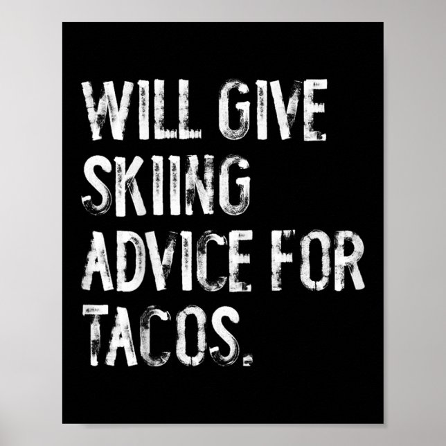 Affiche Will Give Skiing Advice For Tacos Funny Ski Coach  (Devant)