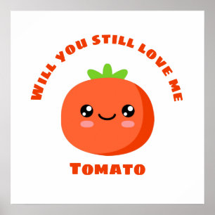 Affiche Will Love me Tomato