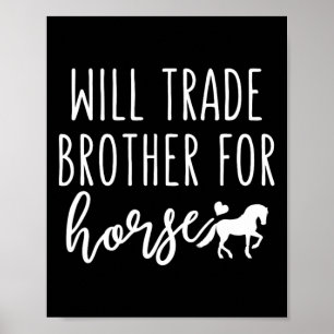Affiche Will Trade Brother Pour Cheval Drôle Cheval Lover