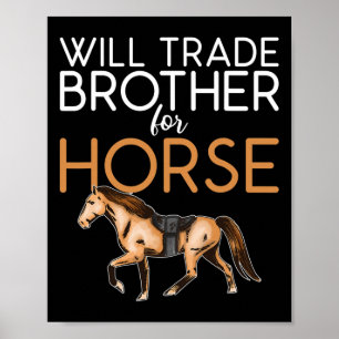 Affiche Will Trade Brother Pour Le Cheval - Amoureux Du Ch
