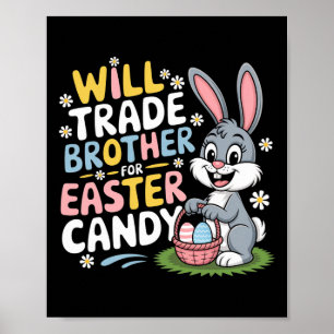 Affiche Will Trade Brother Pour Pâques Candy Famille Humou