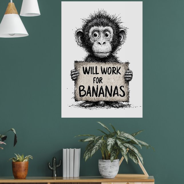 Affiche Will Work for Bananas - Humorous Monkey Sketch (Salon 1)